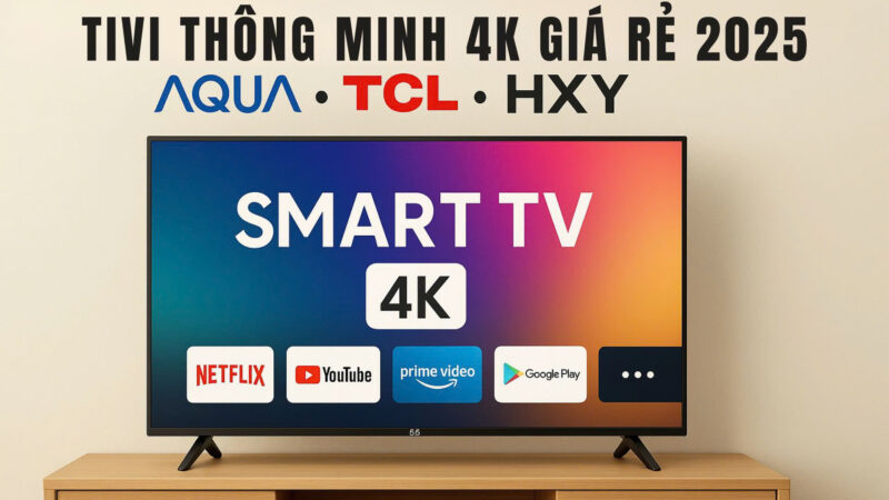 Giá Tivi 32 Inch Rẻ Nhất: Hướng Dẫn Chọn Mua Thông Minh 2025