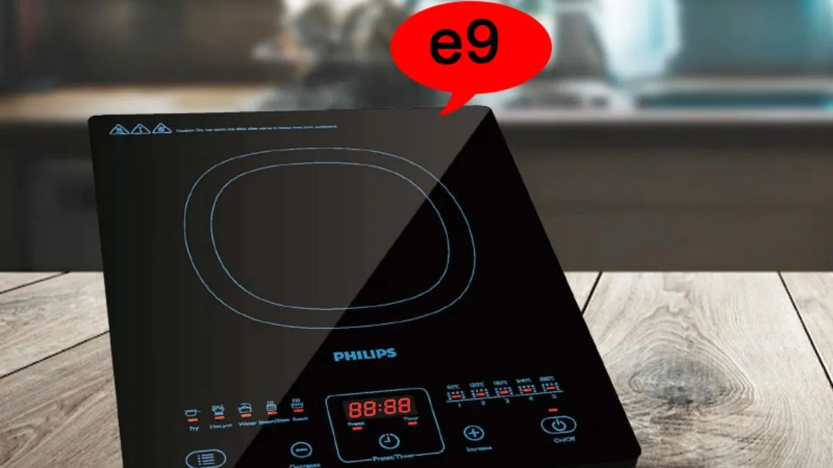 Nguyên nhân và cách khắc phục bếp từ philips báo lỗi E9 - Hình 1