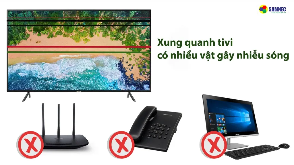 Tivi bị ảnh hưởng bởi sóng từ các thiết bị xung quanh