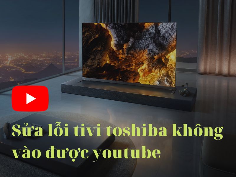 tivi skyworth không vào được youtube Và Cách Khắc Phục Triệt Để