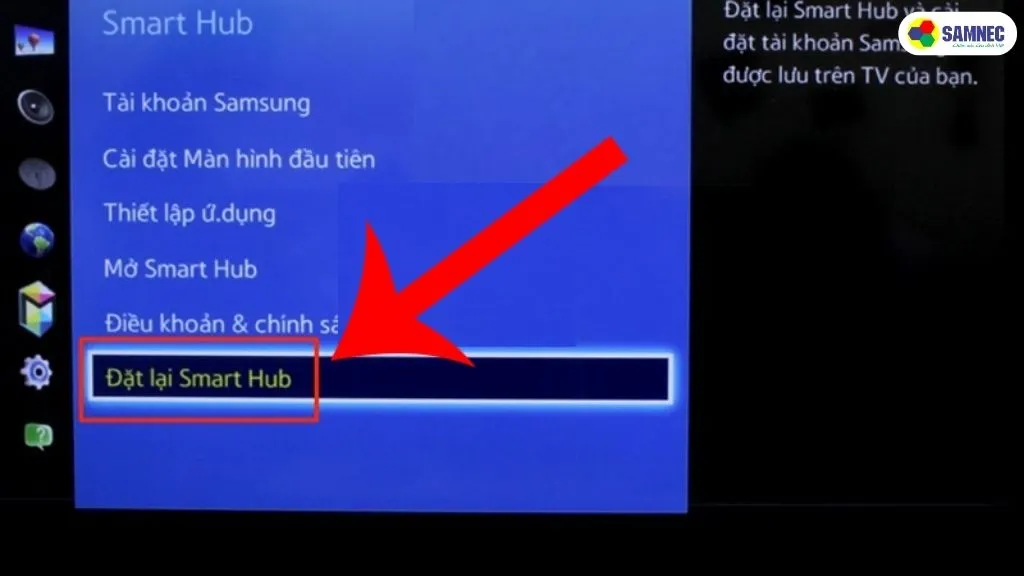 Các bước đặt lại Smart Hub trên tivi Samsung