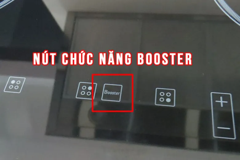 Công suất Booster trên bếp từ