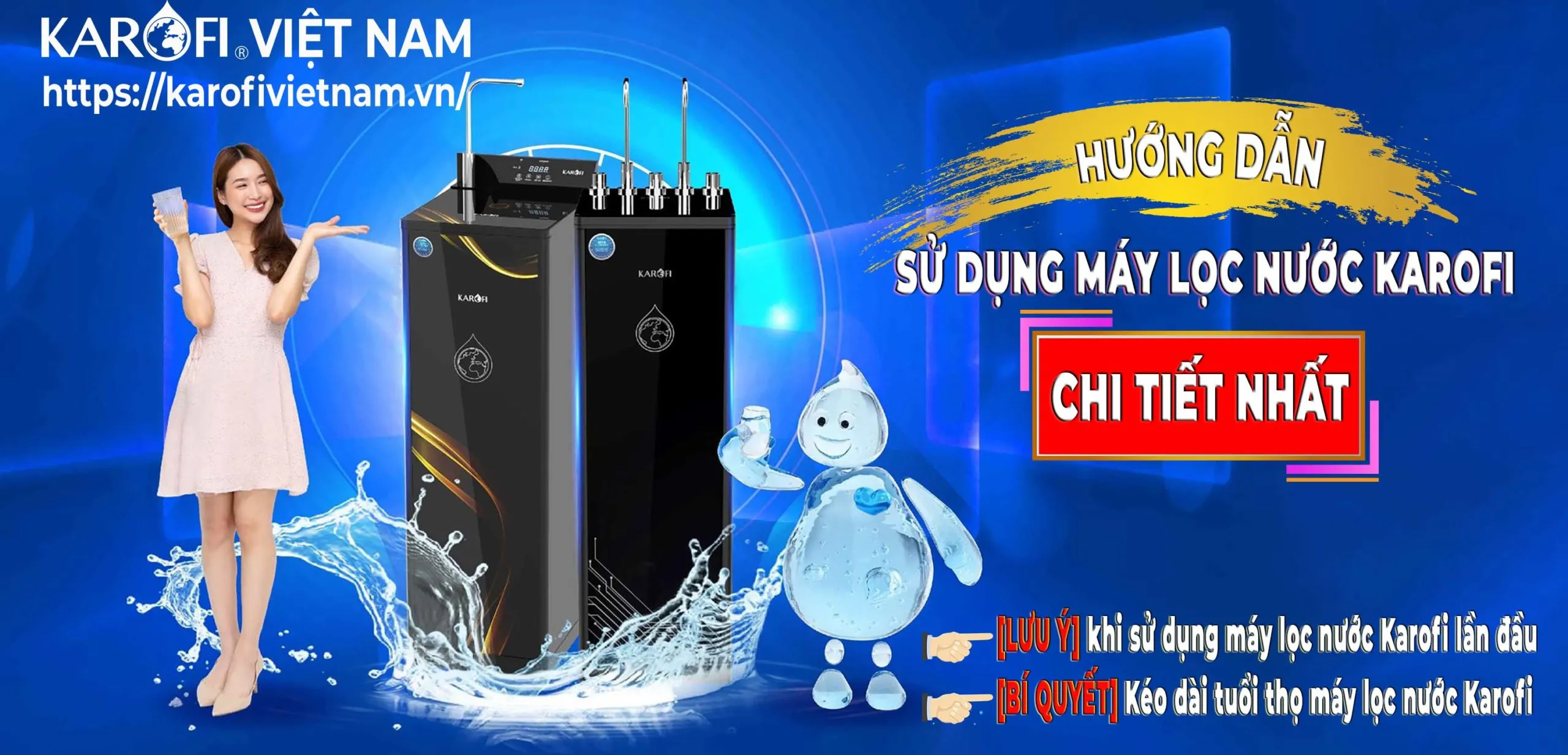 Hướng dẫn sử dụng máy lọc nước Karofi chuẩn kỹ thuật từ chuyên gia