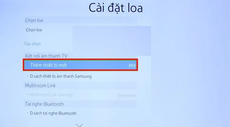 Chọn mục Thêm thiết bị mới trong menu cài đặt âm thanh tivi
