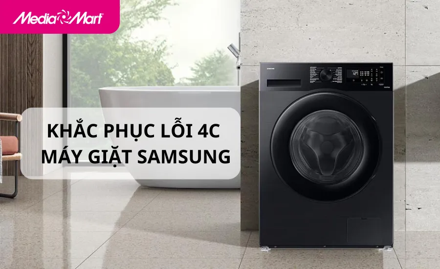 Máy giặt Samsung cửa ngang hiển thị mã lỗi 4C trên màn hình