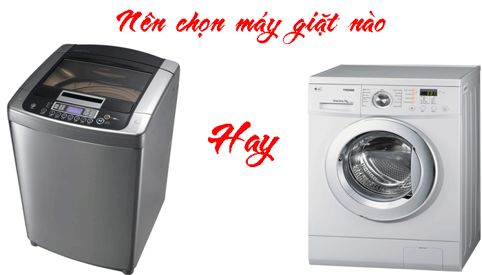 Nên Mua Máy Giặt Cửa Đứng Hay Ngang Cho Gia Đình Việt