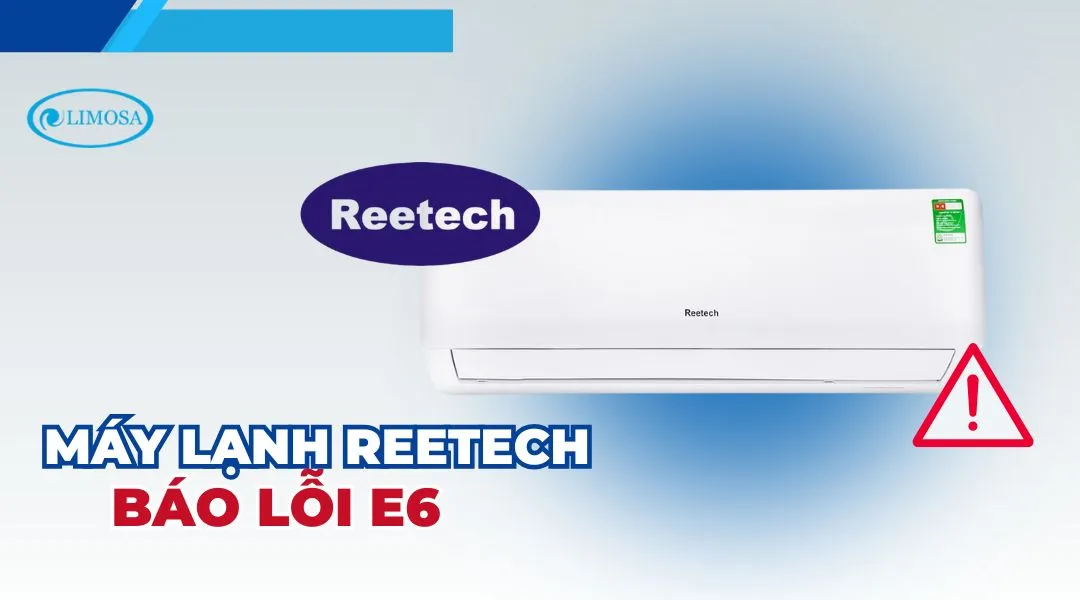 máy lạnh reetech báo lỗi e6