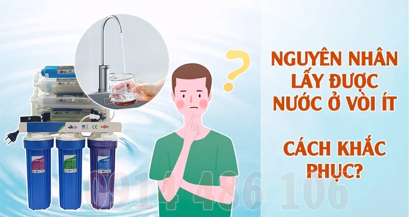 Cách sửa máy lọc được ít nước nguyên nhân do đâu