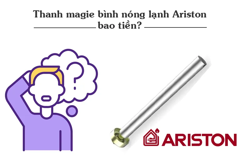 Giá thanh magie bình nóng lạnh Ariston bao nhiêu tiền