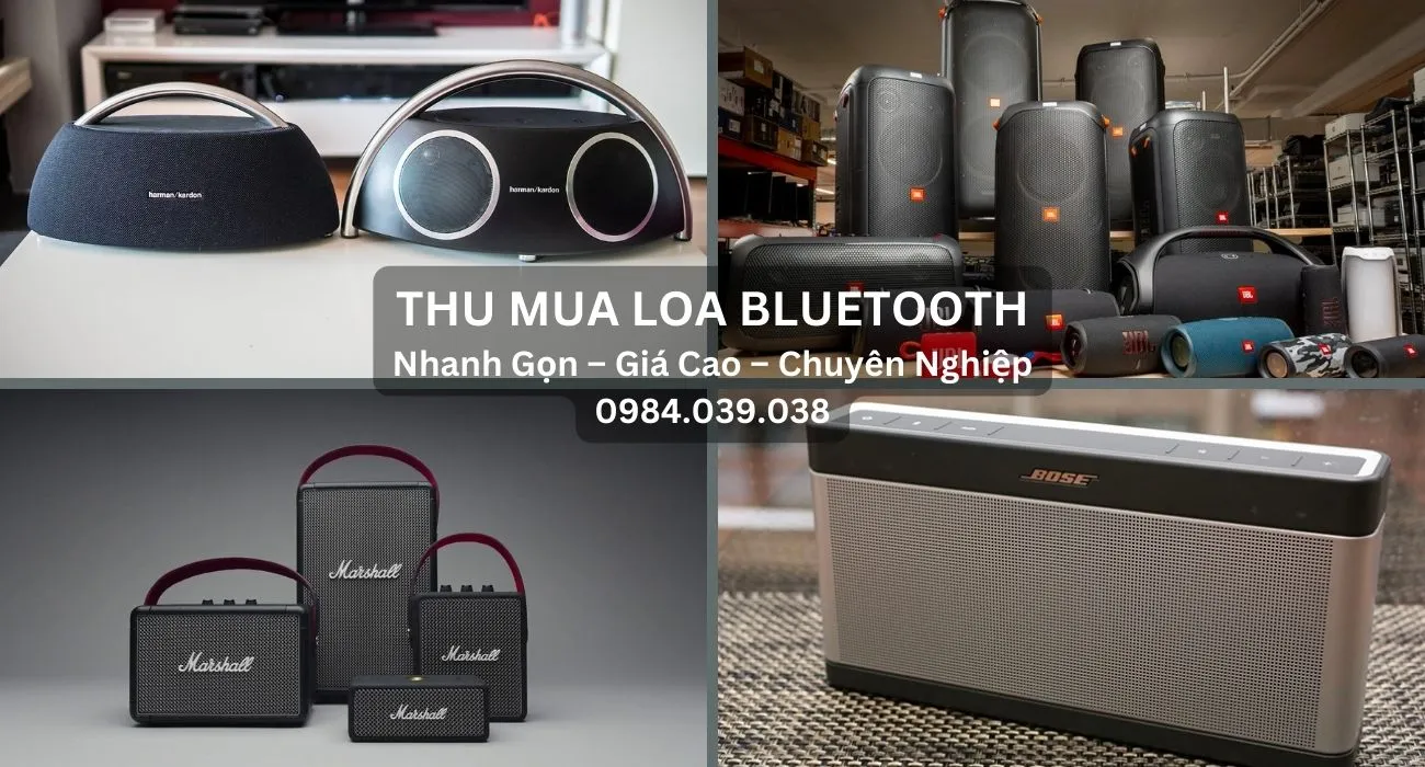 Dịch vụ thu mua loa bluetooth cũ giá cao tại TP.HCM