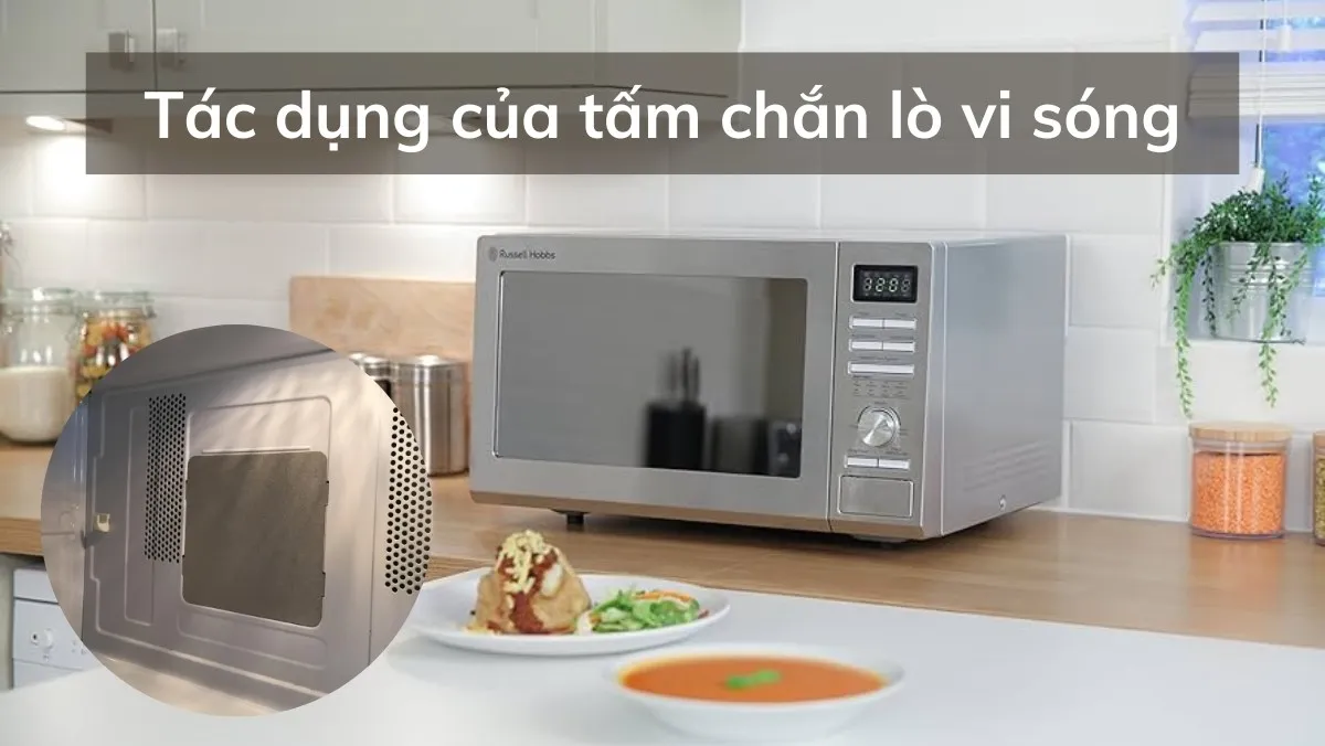 Tác dụng của tấm chắn lò vi sóng