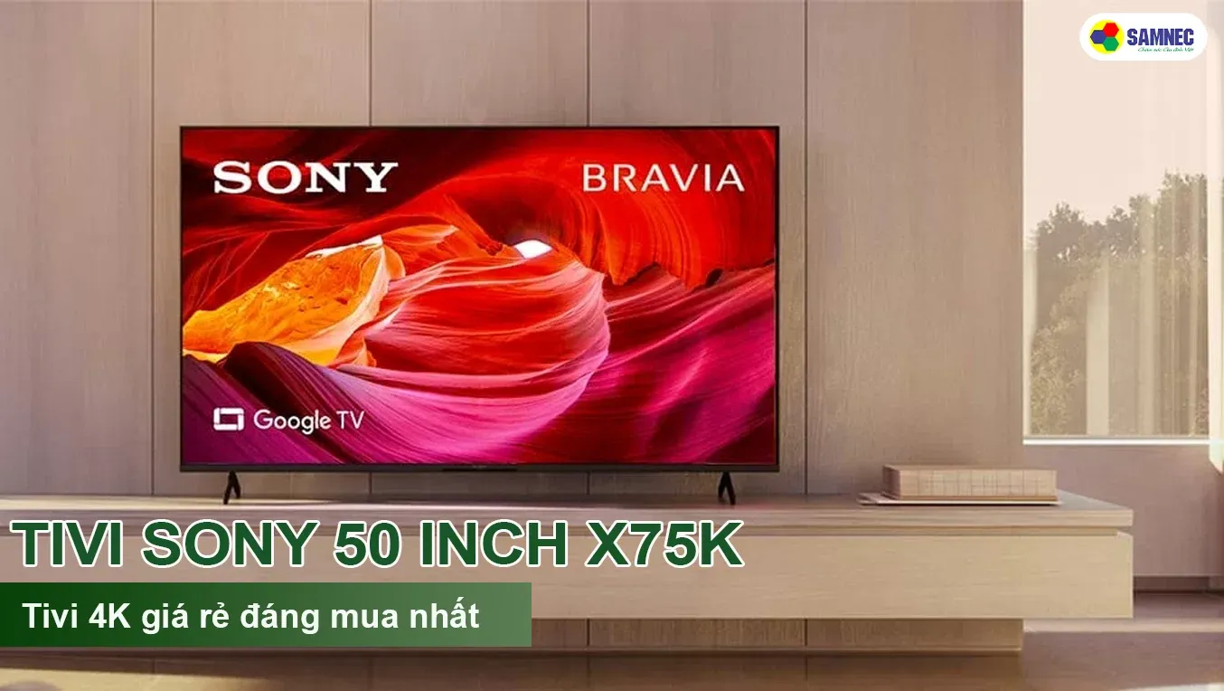 Tivi Sony 50 inch X75K sở hữu thiết kế tối giản đầy sang trọng