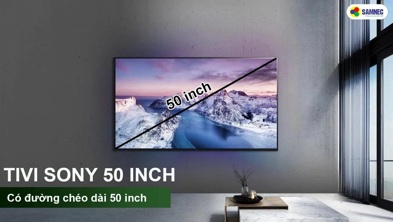 Mô tả kích thước thực tế tivi sony 50 inch đường chéo màn hình