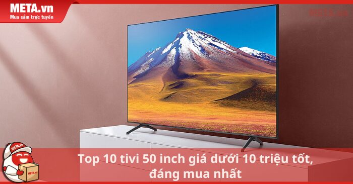 Top Tivi 43 Inch Giá Rẻ Nhất: Khám Phá Các Dòng Tốt Đáng Mua 2024